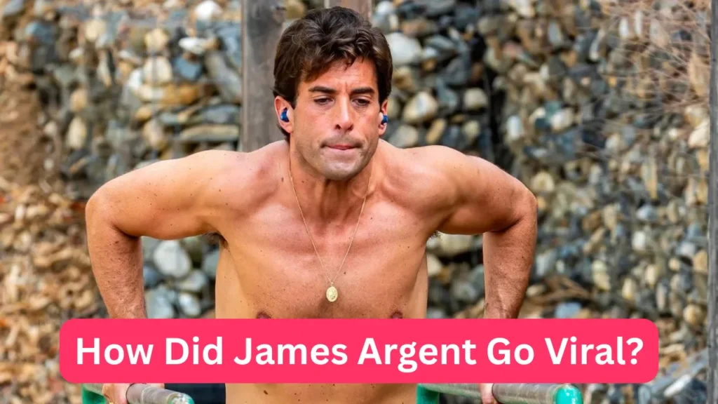 How Did James Argent Go Viral?