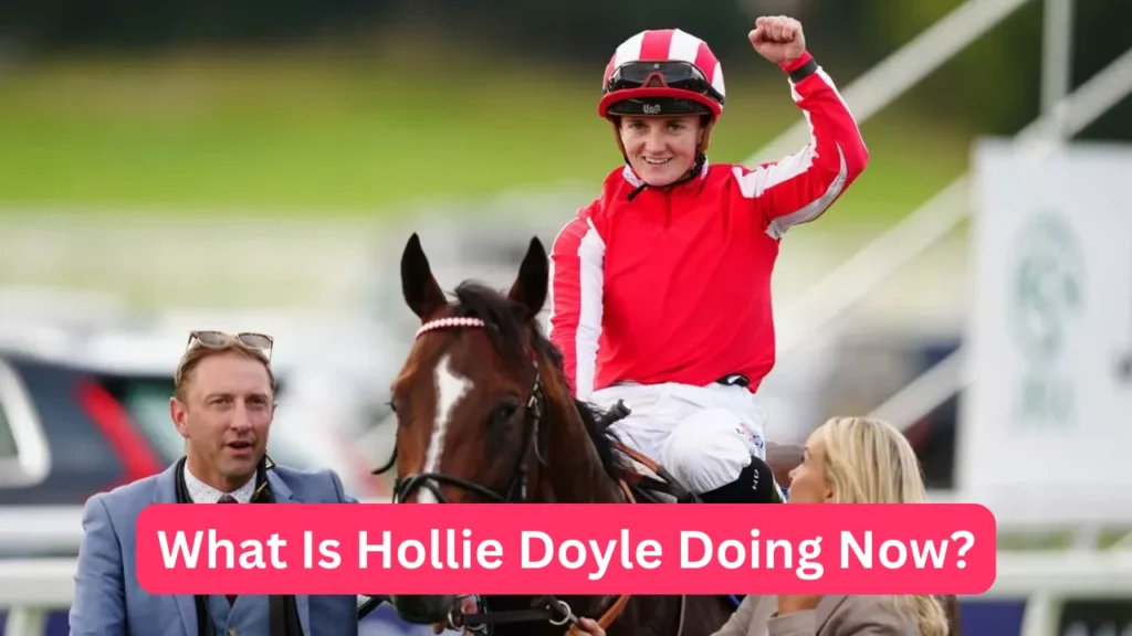 What Is Hollie Doyle Doing Now?