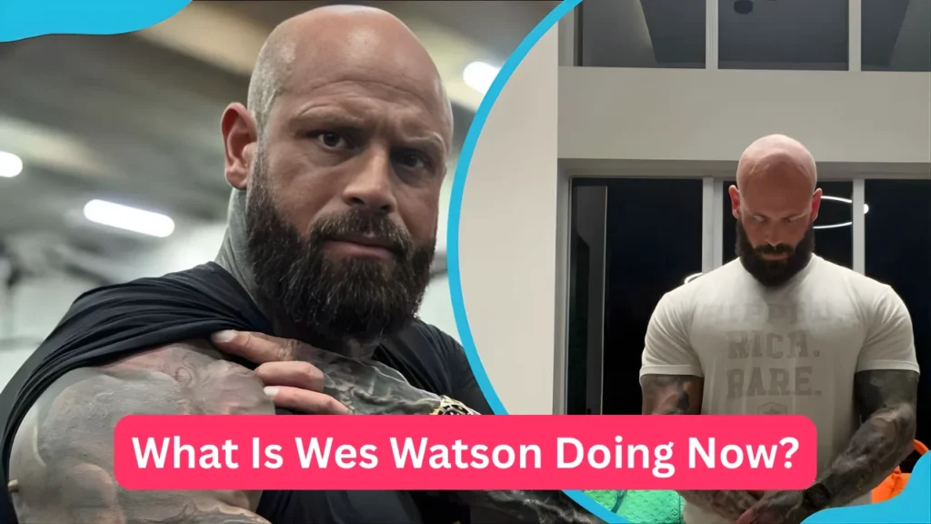 What Is Wes Watson Doing Now?