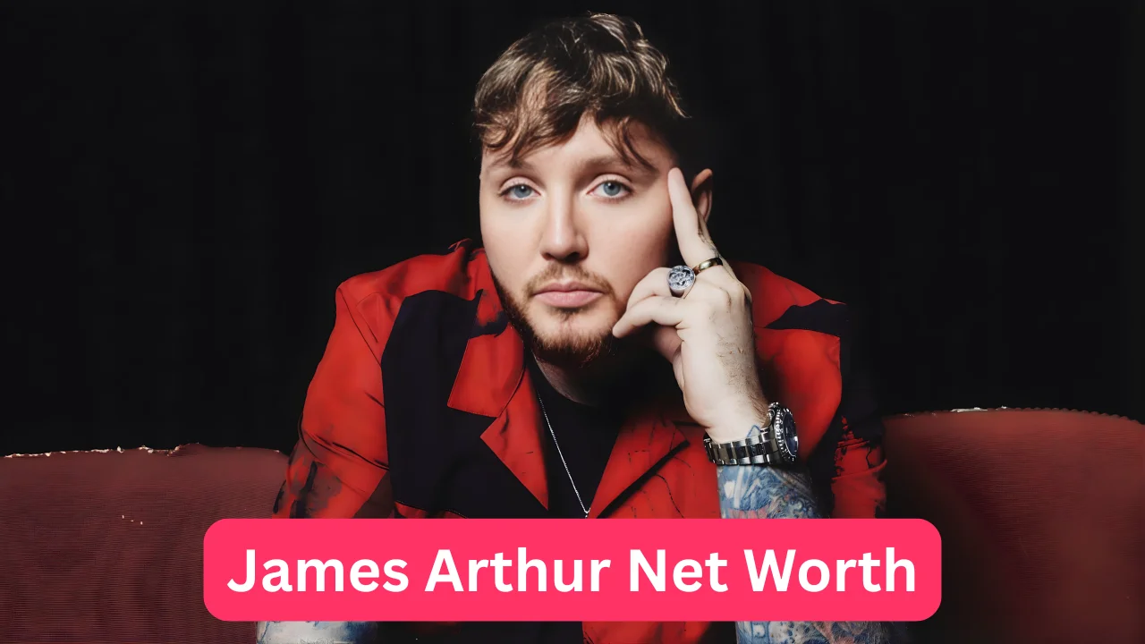 James Arthur Net Worth