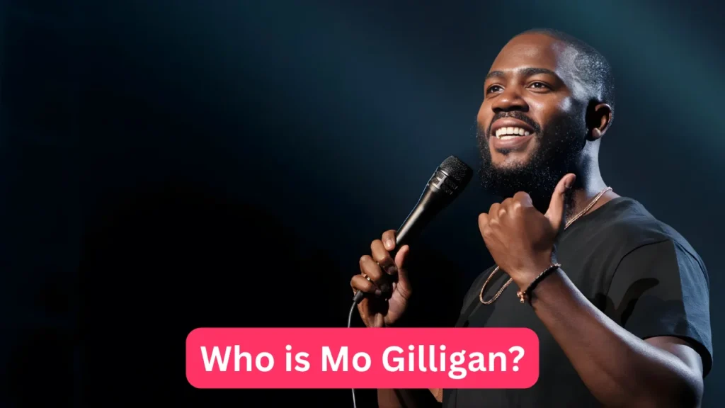 Who is Mo Gilligan?