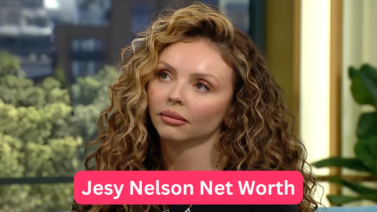 Jesy Nelson Net Worth