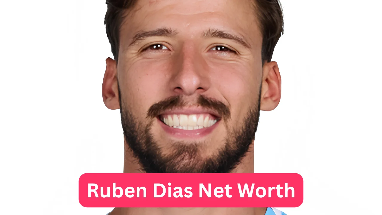 Ruben Dias Net Worth