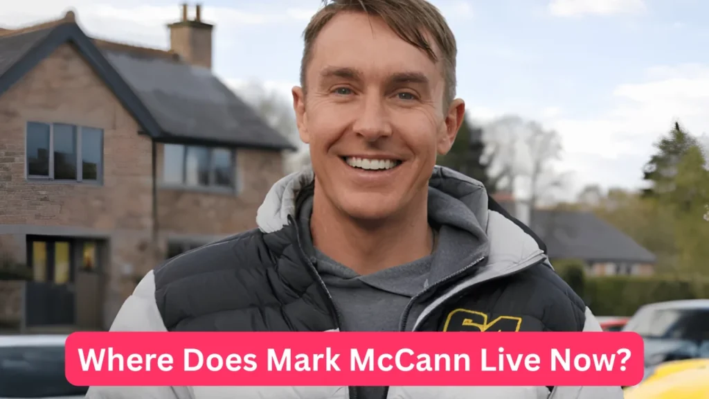 Where Does Mark McCann Live Now?