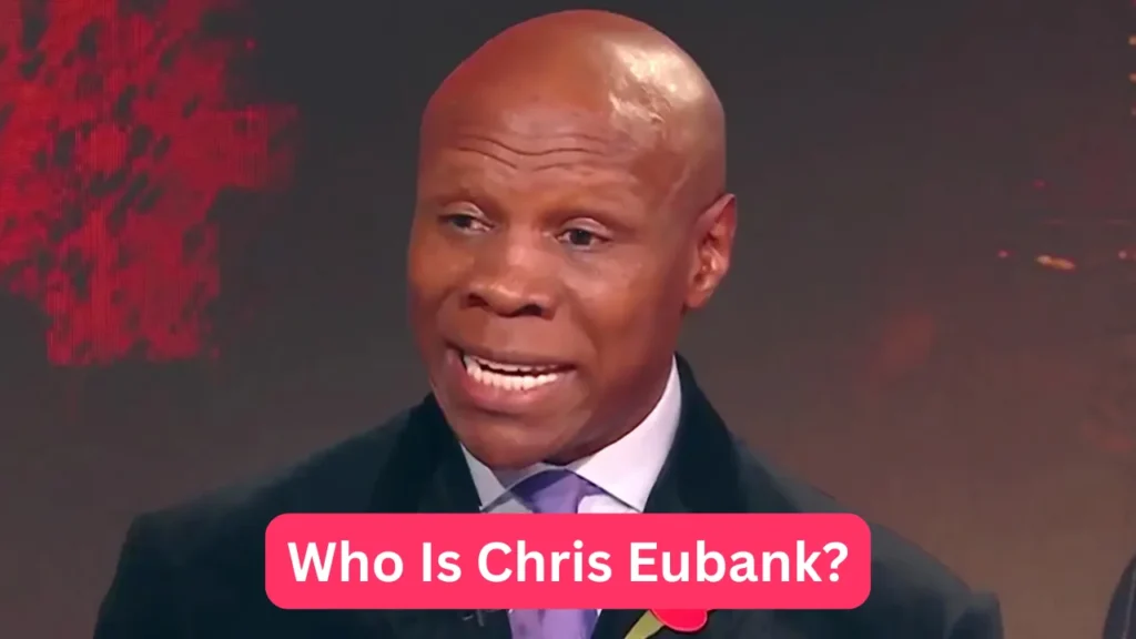 Who Is Chris Eubank?