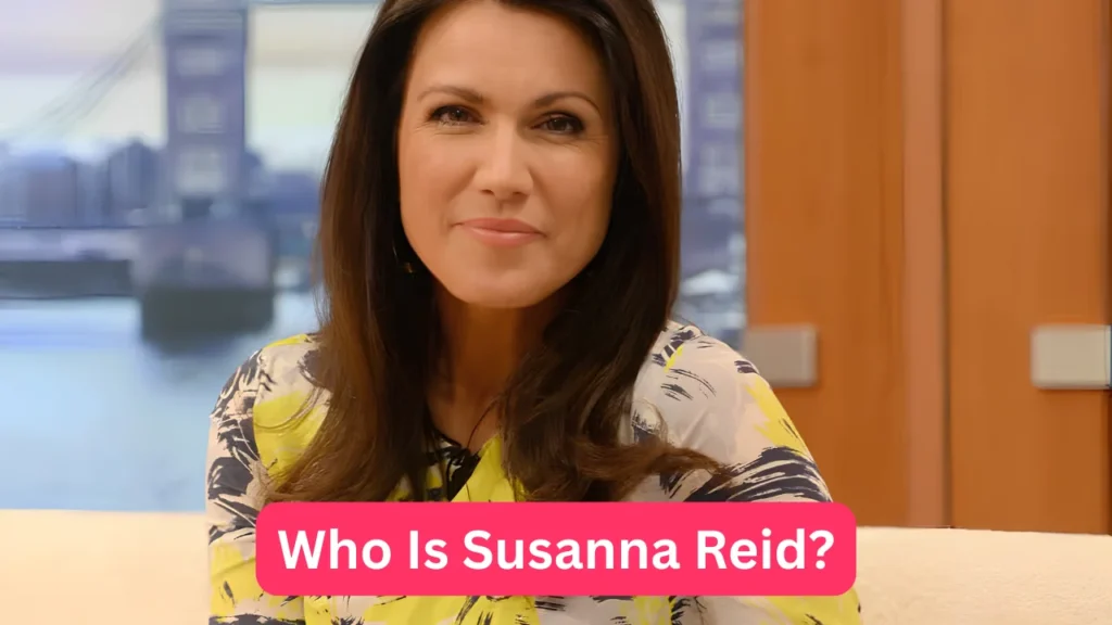 Who Is Susanna Reid?