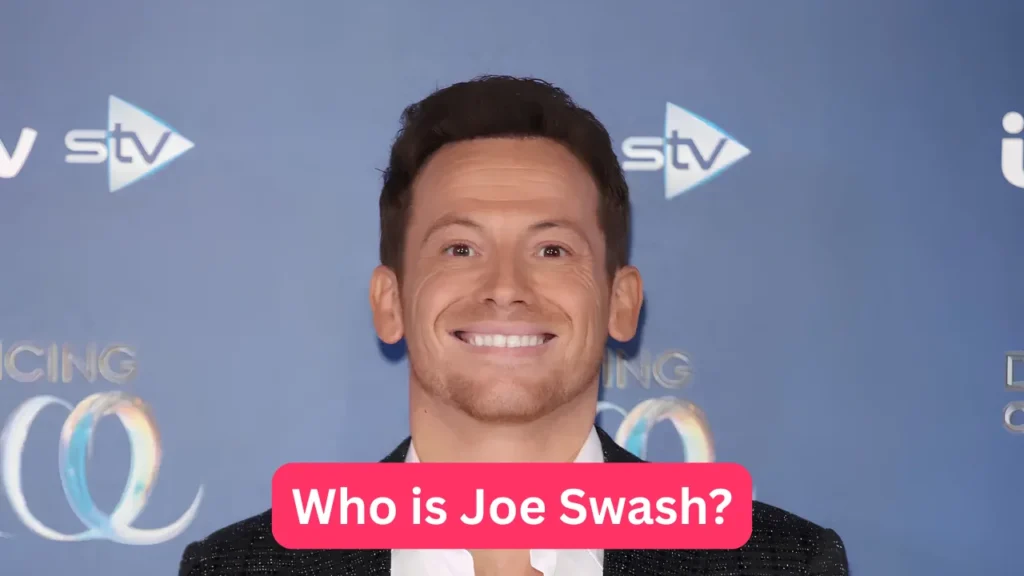 Who is Joe Swash?